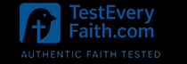 Test Every Faith